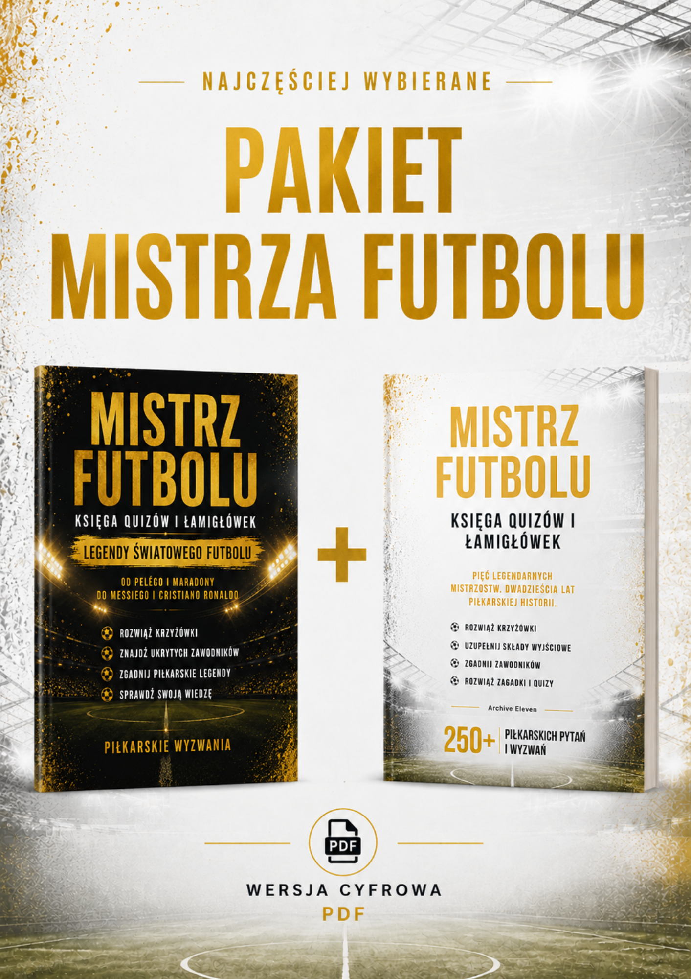 Mistrz Futbolu - Pakiet 2 części krzyżówek i łamigłówek piłkarskich. Ponad 100 stron piłkarskich wyzwań (Wersja Cyfrowa PDF)